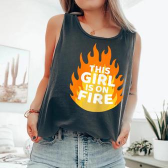 Unstoppable Flame This Girl Is On Fire Comfort Colors Tank Top - Monsterry