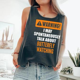 Warning I May Spontaneously Talk About Butterfly Watching Comfort Colors Tank Top - Monsterry CA