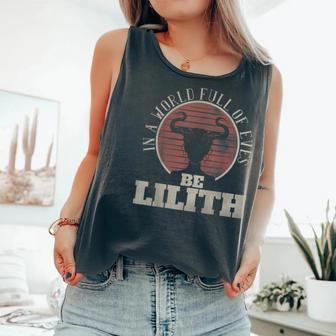 In A World Full Of Eves Be Lilith Gothic Goddess Retro Comfort Colors Tank Top - Monsterry
