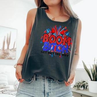 Boom BI-Tch Get Out The Way Firework 4Th Of July Comfort Colors Tank Top - Monsterry AU