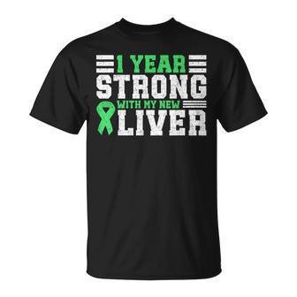 1 Year Strong Liver Transplant Anniversary T-Shirt | Mazezy