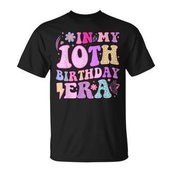 In My 10Th Birthday Era Ten Bday 10 Year Old Birthday Girl T-Shirt | Mazezy CA