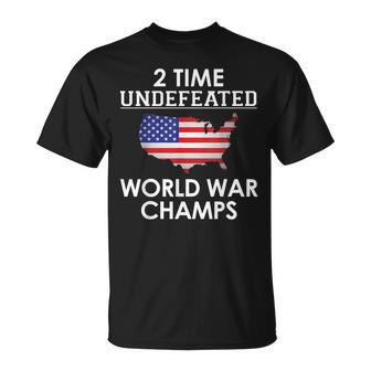 2 Time Undefeated World War Champs Usa T-Shirt - Monsterry