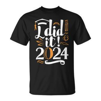 I Did It 2024 Graduation Class Of 2024 Senior Graduate T-Shirt - Monsterry