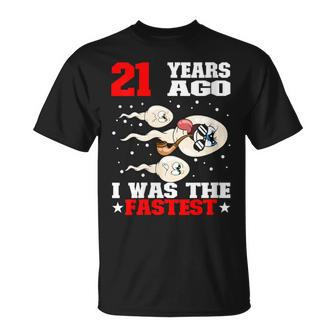 21 Years Ago I Was The Fastest Sperm 21St Birthday T-Shirt | Mazezy AU