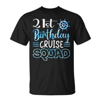 21 Years Old Birthday Cruise Squad 21St Birthday Cruise T-Shirt - Thegiftio