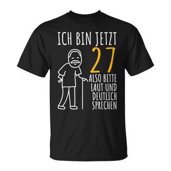 27Th Birthday Ich Bin Jetzt 27 T-Shirt - Seseable