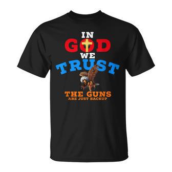 2Nd Amendment In God We Trust The Guns Are Backup T-Shirt - Monsterry UK