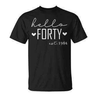 40 Years Old Hello Forty Est 1984 40Th Birthday Women T-Shirt - Seseable