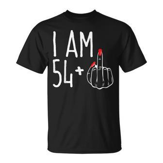 I Am 54 Plus 1 Middle Finger 55Th Women's Birthday T-Shirt - Monsterry