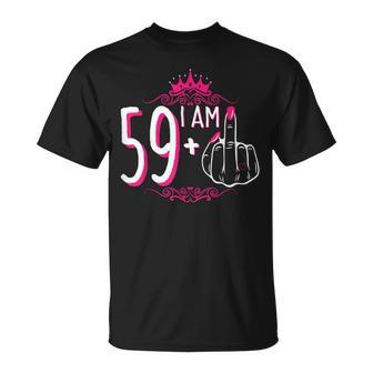 I Am 59 Plus 1 Middle Finger 59Th Women's Birthday T-Shirt - Thegiftio UK