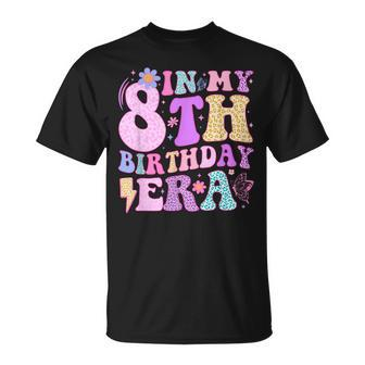 In My 8Th Birthday Era Eight Bday 8 Year Old Birthday Girl T-Shirt - Monsterry