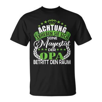 Achtung Seine Majestät Der Opa Father's Day Saying T-Shirt - Geschenkecke