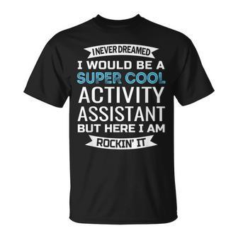 Activity Assistant Activities Professional Week T-Shirt - Monsterry DE