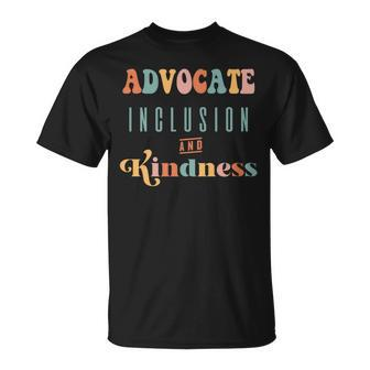 Advocate Inclusion And Kindness Special Needs Diversity Love T-Shirt - Monsterry AU