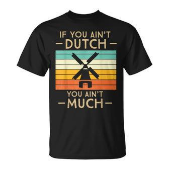 If You Ain't Dutch You Aint Much Vintage Sunset T-Shirt - Monsterry UK