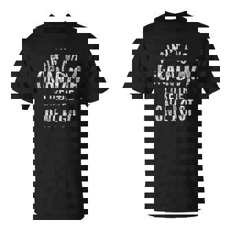 Aint No Grandma Like The One I Got T-Shirt - Thegiftio