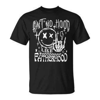 Aint No Hood Like Fatherhood New Dad Father's Day Dad Life T-Shirt - Monsterry UK