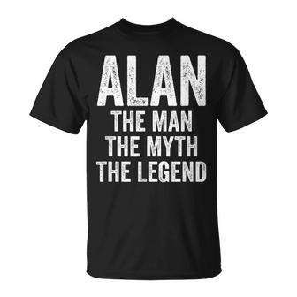 Alan The Man The Myth The Legend First Name Alan T-Shirt - Seseable