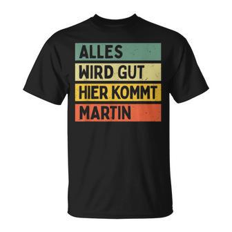 Alles Wird Gut Hier Kommt Martin Retro Vintage Saying Black T-Shirt - Seseable