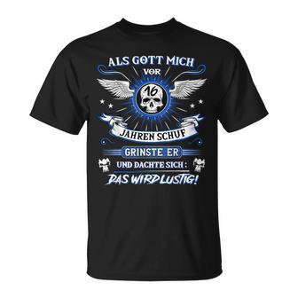 Als Gott Michor 16 Jahren Schuf Grinste Er 16Th Birthday Als Gott Michor S T-Shirt - Geschenkecke