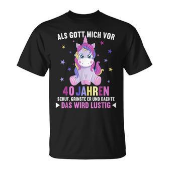 Als Gott Michor 40 Jahren Schuf Denker Er 40Th Geburtstag German L T-Shirt - Geschenkecke