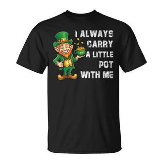 I Always Carry A Little Pot With Me St Patrick T-Shirt | Mazezy
