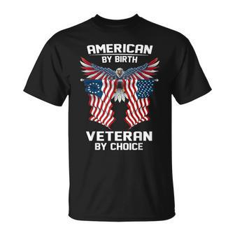 American By Birth Veteran By Choice T-Shirt - Monsterry