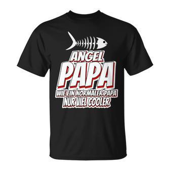 Angel Angler Papa Spruch Wie Ein Normaler Papa Nur Cooler T-Shirt - Geschenkecke