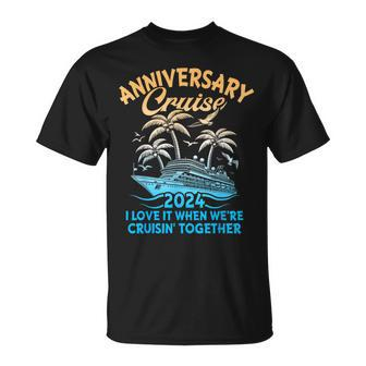 Anniversary Cruise 2024 Wedding Anniversary Husband Wife T-Shirt - Monsterry