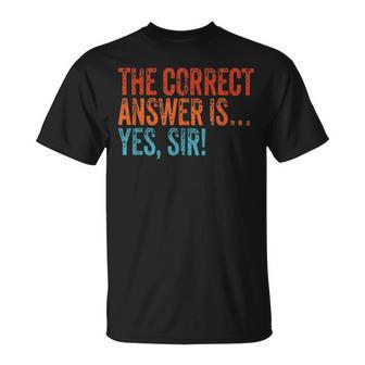 Answer Is Yes Sir Naughty Sub Dom Dominant Adult Humor T-Shirt - Monsterry DE
