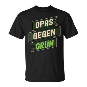 Anti Grünen Spruch Nein Danke Opas Gegen Grün T-Shirt - Geschenkecke