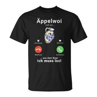 Appelwoi Ruft An Ich Muss Los Apfelwein Bembel S T-Shirt - Seseable