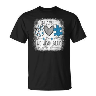 In April We Wear Blue For Autism Awareness Peace Love Autism T-Shirt | Mazezy