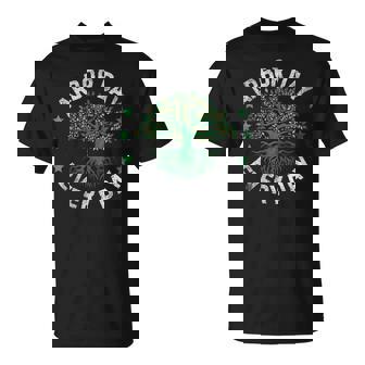 Arbor Day Everyday Happy Arbor Day 2024 T-Shirt - Seseable