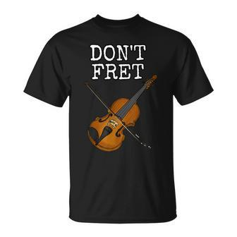 Ärgern Sie Sich Nicht Geige Geiger Streichmusiker Lustig T-Shirt - Seseable