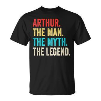 Arthur The Man The Myth The Legend For Arthur T-Shirt - Seseable