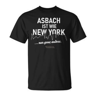 Asbach Ist Wie New York Nur Ganz Anders Asbach T-Shirt - Geschenkecke