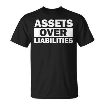 Assets Over Liabilities Entrepreneur Accountant Money T-Shirt - Monsterry UK