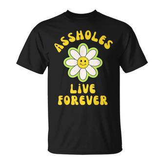 Assholes Live Forever T-Shirt - Monsterry