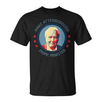 Make Attenborough Prime Minister T-Shirt - Monsterry