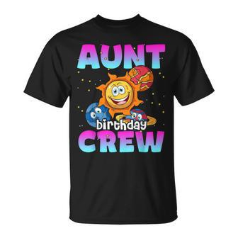 Aunt Birthday Crew Outer Space Planets Galaxy Bday Party T-Shirt - Monsterry AU