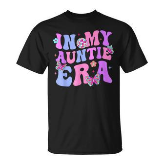 In My Auntie Era Retro Groovy Mother's Day Best Aunt Ever T-Shirt - Seseable