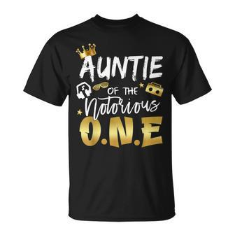 Auntie Of The Notorious One Old School Hip Hop 1St Birthday T-Shirt - Seseable