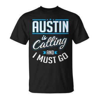 Austin Is Calling Austin Texas T-Shirt - Monsterry DE