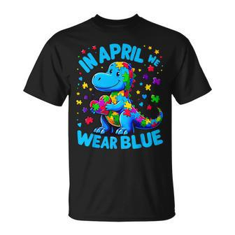 Autism Awareness In April We Wear Blue T-Rex Dino T-Shirt - Seseable