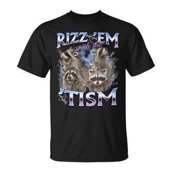 Autism Rizz Em With The Tism Meme Autistic Raccoon T-Shirt - Monsterry