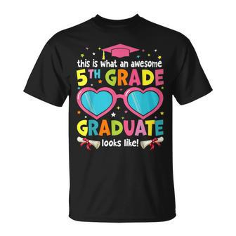Awesome 5Th Grade Graduate Looks Like 5Th Grade Graduation T-Shirt - Monsterry AU