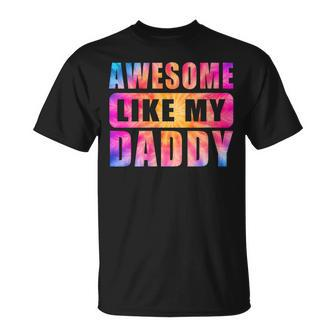 Awesome Like My Daddy Matching Fathers Day Family Tie Day T-Shirt - Thegiftio UK