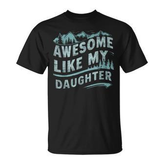 Awesome Like My Daughter Fathers Day Father's Day July 4Th T-Shirt - Thegiftio UK